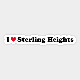 I Love Sterling Heights Sticker
